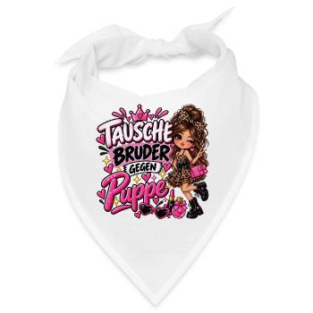 Tausche Bruder gegen Puppe - Bandana - Weiß - Vorne