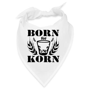 Korn , Party , Weizenkorn ,Born for Korn(25) - Bandana - Weiß - Vorne
