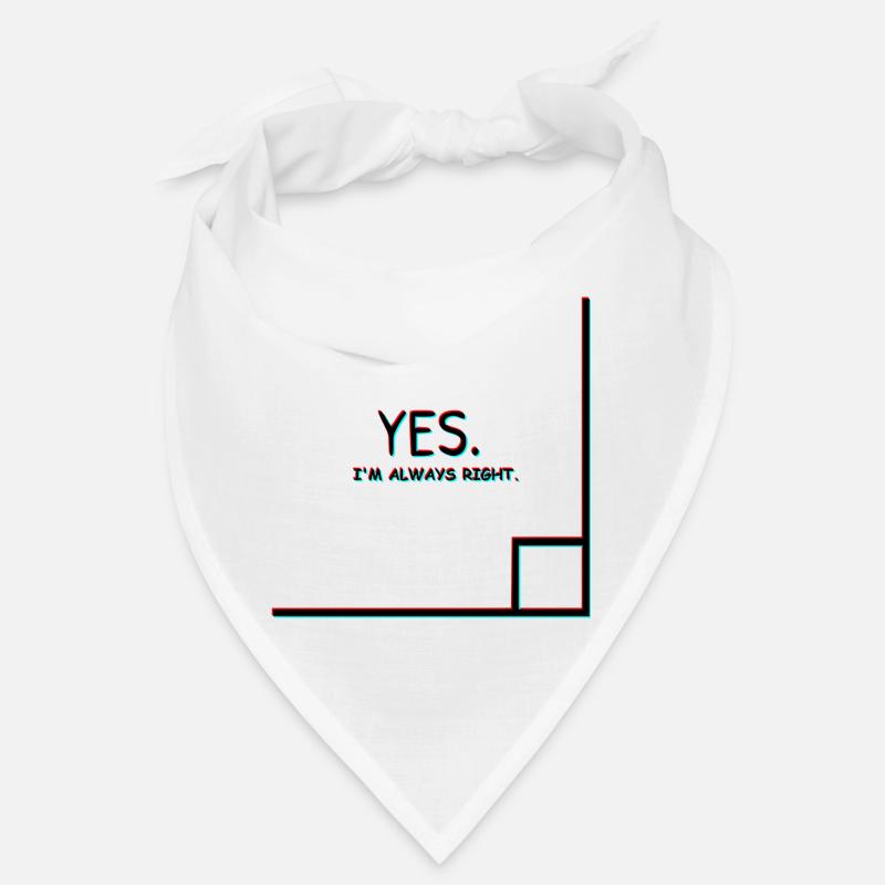 I'm always right Bandana