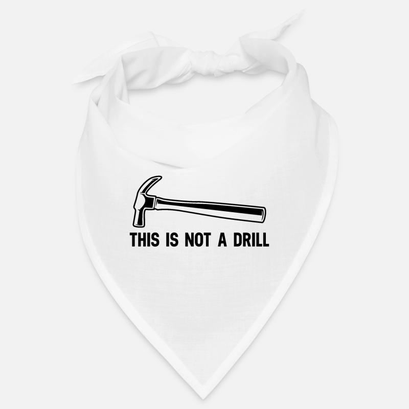 This Is Not A Drill Novelty builder tools Bandana