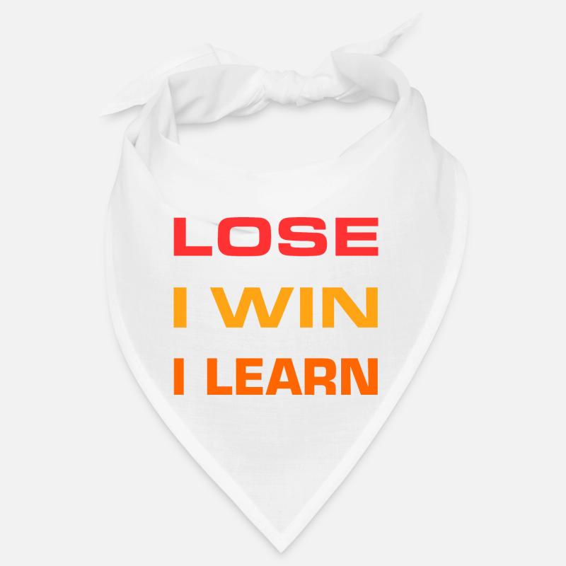 Ich verliere nie, entweder ich gewinne oder ich le Bandana