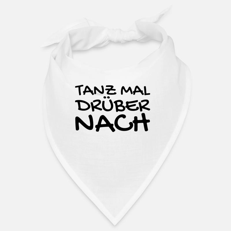 Tanzen Spruch - Bandana - Weiß