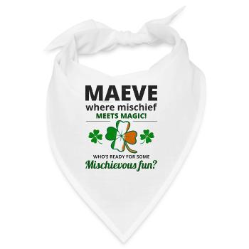 Lustiger irischer Mädchenname: Maeve Mischief Meets Magic - Bandana - Weiß - Vorne