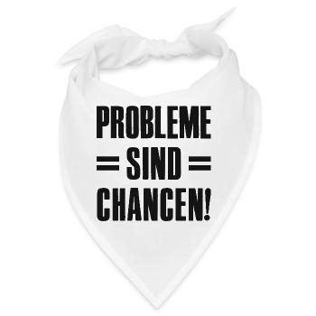 Probleme sind Chancen Gründer Unternehmer Startup - Bandana - Weiß - Vorne
