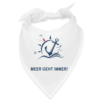 Meer geht immer - Bandana - Weiß - Vorne