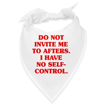 Do Not Invite Me To Afters Afterhour Club Feiern - Bandana - Weiß - Vorne