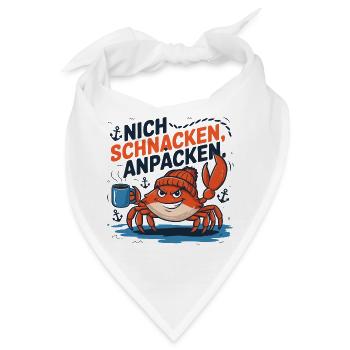  Nich Schnacken Anpacken Krabbe Moin Nordsee - Bandana - Weiß - Vorne
