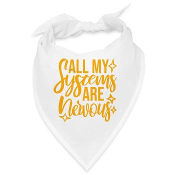 All My Systems Are Nervous Lustig Angst Nerd Logo - Bandana - Weiß - Vorne