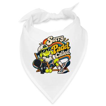 Padel Spieler | Sorry, Padel Called - Bandana - Weiß - Vorne