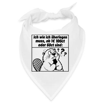 Lustiger Spruch Ich wie ich überlegen muss, ob 1 € - Bandana - Weiß - Vorne