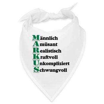 Markus , Vorname,Namensschild,Name,Fun Shirt (25) - Bandana - Weiß - Vorne