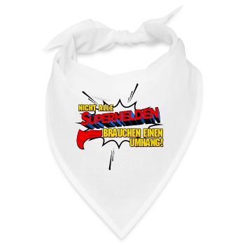 nicht alle Superhelden brauchen einen Umhang - Bandana - Weiß - Vorne