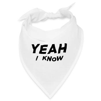 Yeah I know - Bandana - Weiß - Vorne