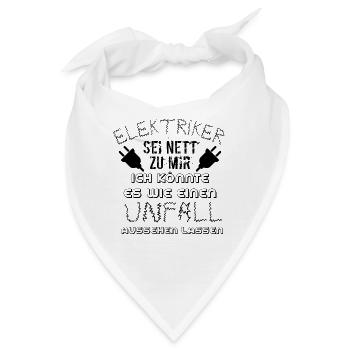 ELEKTRIKER SEI NETT ZU MIR - Bandana - Weiß - Vorne
