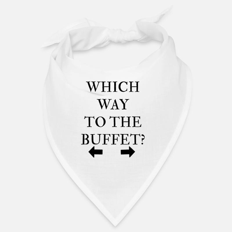 Which way to the buffet Bandana