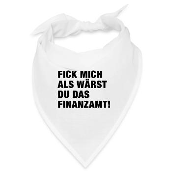 Fick Mich Als Wärst Du Das Finanzamt! - Bandana - Weiß - Vorne