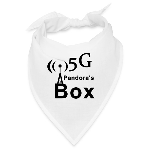 5G Pandora's box - Bandana