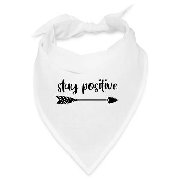 Stay positive, bleib positiv. Motivation - Bandana - Weiß - Vorne