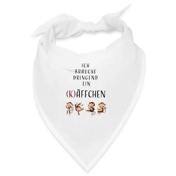 Ich brauche dringend ein (K)Äffchen - Geschenkidee - Bandana - Weiß - Vorne