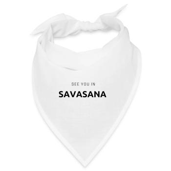 See you in Savasana - Ich sehe dich in Savasana - Bandana - Weiß - Vorne