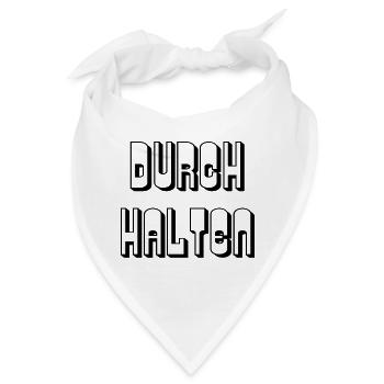 Durchhalten - Spruch - Bandana - Weiß - Vorne