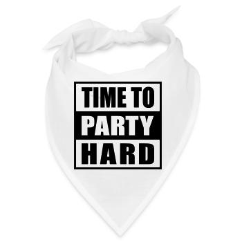 Time to Party Hard spruch für lustige Partytiere - Bandana - Weiß - Vorne