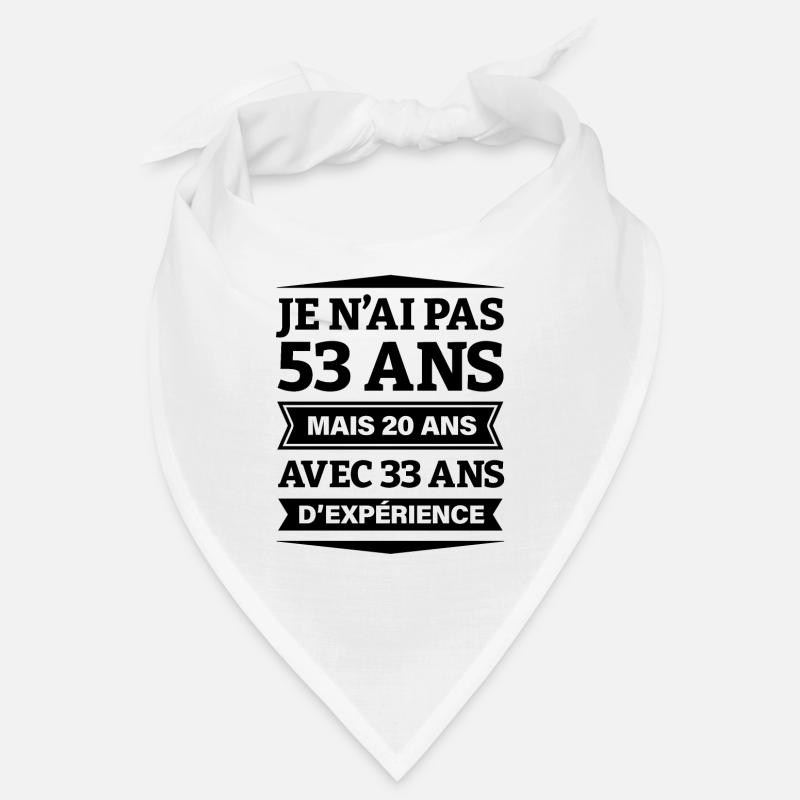ANNIVERSAIRE 53 ANS AVEC 33 ANS D'EXPÉRIENCE Bandana