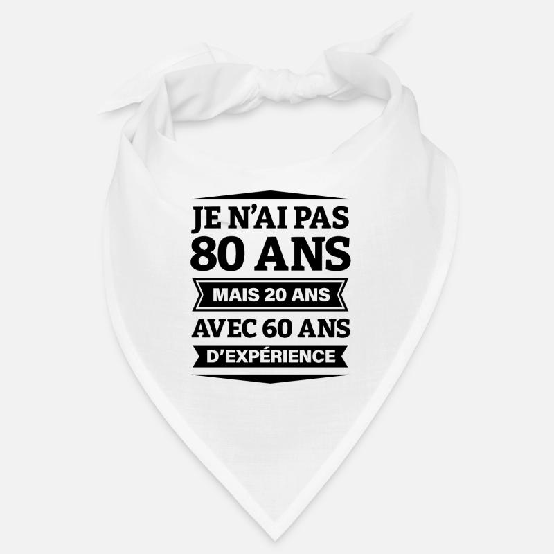 ANNIVERSAIRE 80 ANS AVEC 60 ANS D'EXPÉRIENCE Bandana