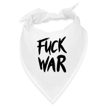 Fuck War Antikrieg Gegen Krieg - Bandana - Weiß - Vorne