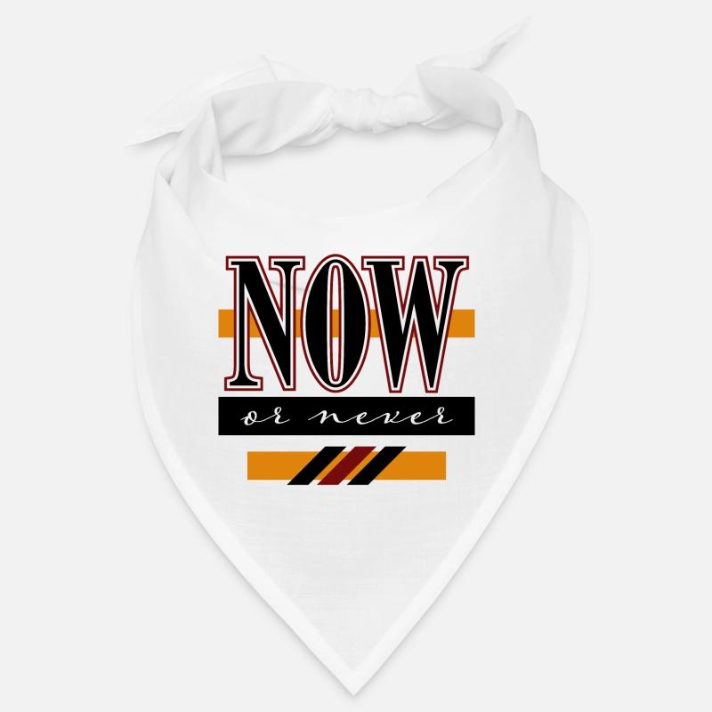 Now or never Bandana