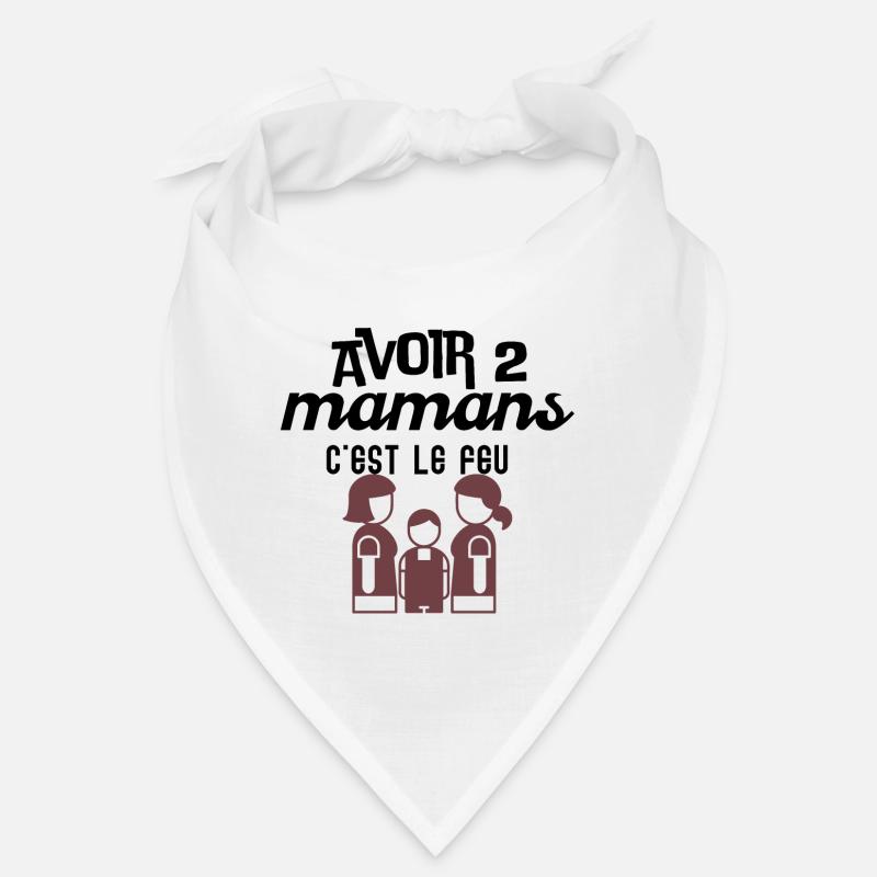 Avoir 2 mamans c'est le feu Bandana