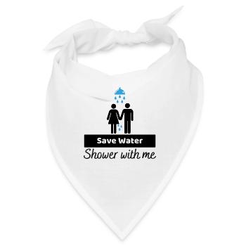 Sparen Sie Wasserduschen Sie mit mir - Bandana - Weiß - Vorne