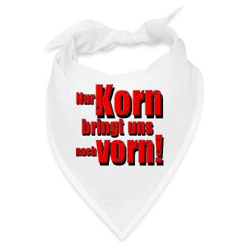 Nur Korn bringt uns nach vorn - Bandana - Weiß - Vorne
