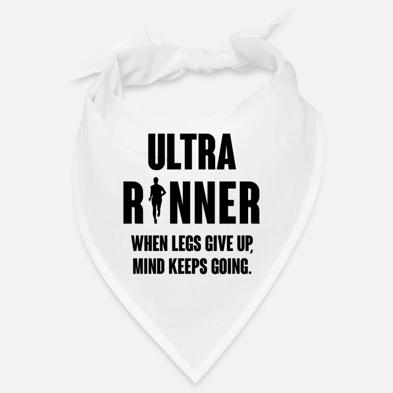 Ultra Runner. When Legs Give Up, Mind Keeps Going. Bandana