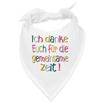 Ich danke Euch für die gemeinsame Zeit - Abschied - Bandana - Weiß - Vorne