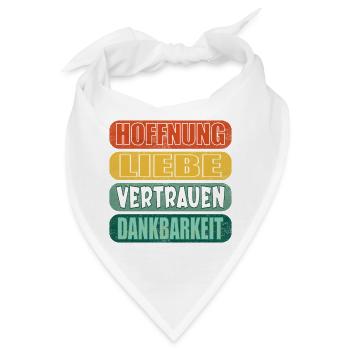 HOFFNUNG SPRÜCHE DANKBARKEIT - LIEBE VERTRAUEN - Bandana - Weiß - Vorne
