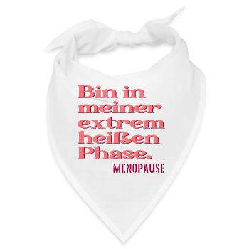 MENOPAUSE SPRÜCHE LUSTIG - HITZE PHASE - Bandana - Weiß - Vorne