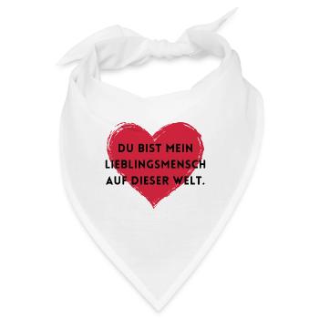 Du bist mein Lieblingsmensch auf dieser Welt - Bandana - Weiß - Vorne