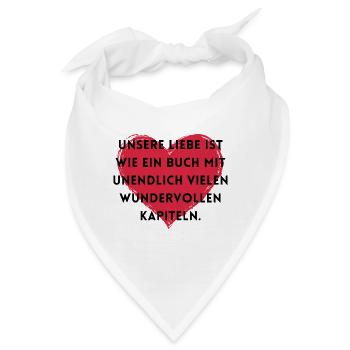 Unsere Liebe ist wie ein Buch. - Bandana - Weiß - Vorne