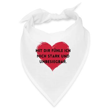 Mit dir fühle ich mich stark und unbesiegbar. - Bandana - Weiß - Vorne