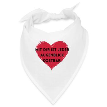 Mit dir ist jeder Augenblick kostbar. - Bandana - Weiß - Vorne