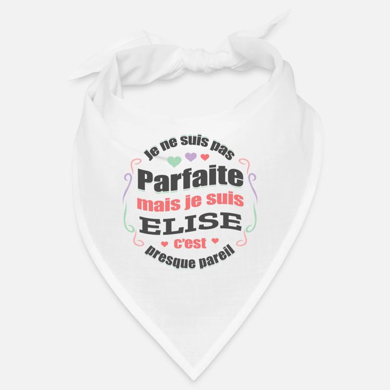 ELISE PARFAITE - PRENOM ELISE Bandana