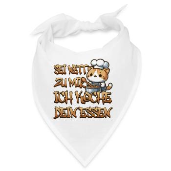 Sei nett zu mir ich koche dein Essen - Bandana - Weiß - Vorne