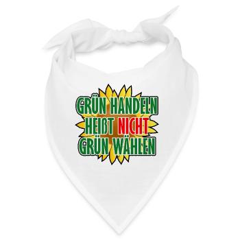Grün handeln heißt nicht grün wählen - Bandana - Weiß - Vorne