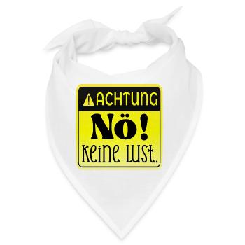 ACHTUNG - KEINE LUST NÖ - Bandana - Weiß - Vorne