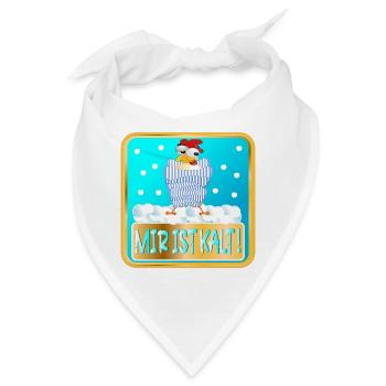 MIR IST KALT WINTER HÜHNER - Bandana - Weiß - Vorne