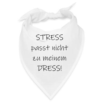 Statement Stress passt nicht zu meinem Dress - Bandana - Weiß - Vorne