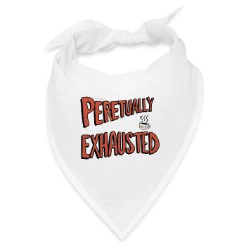 Perpetually Exhausted - Bandana - Weiß - Vorne
