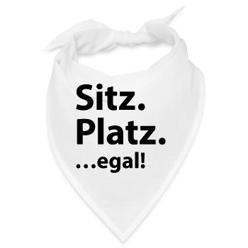Sitz Platz egal - Bandana - Weiß - Vorne