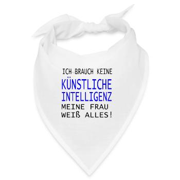 Ich brauche keine Künstliche Intelligenz! - Bandana - Weiß - Vorne